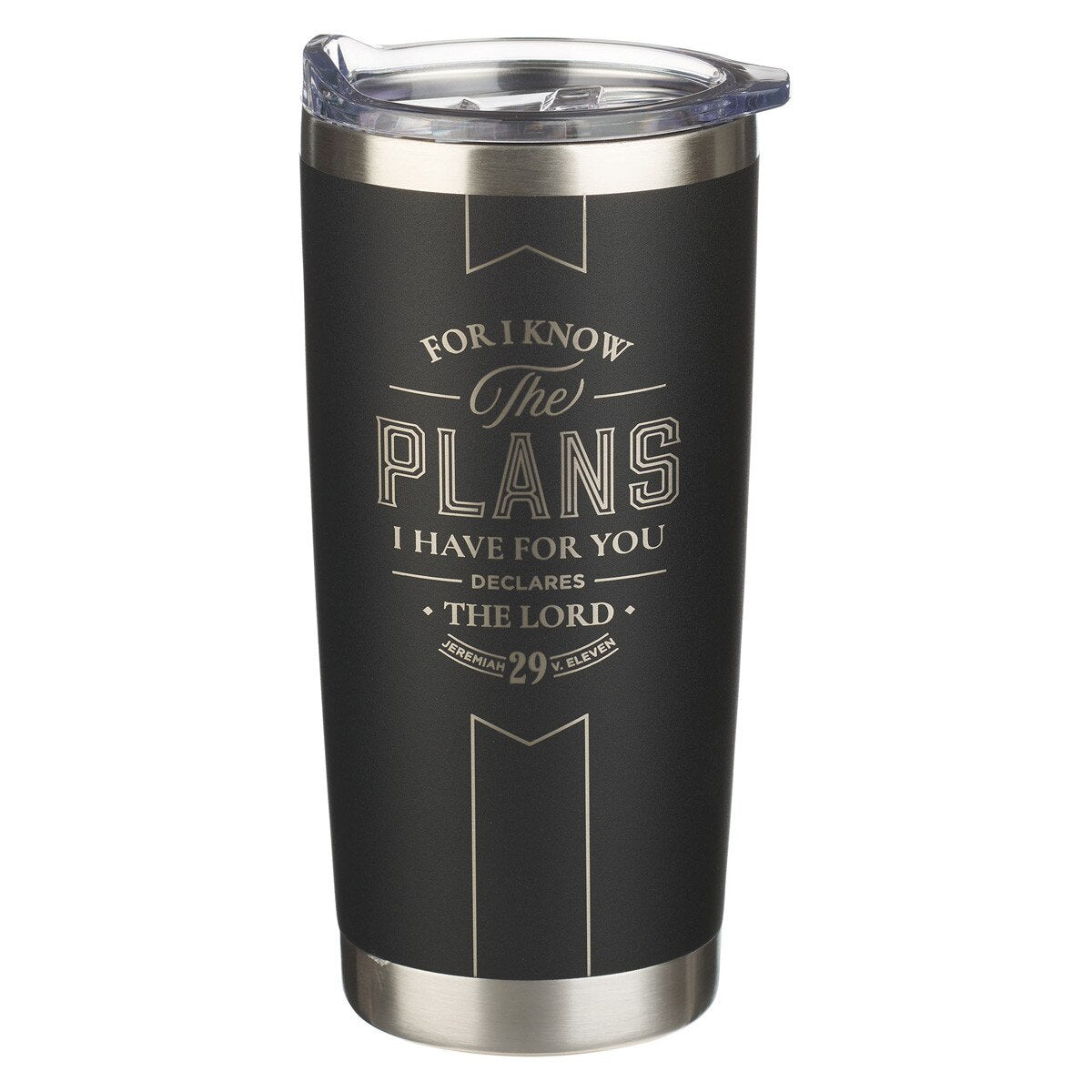 For I know, the plans I have for you declares the Lord Stainless Steel Tumbler